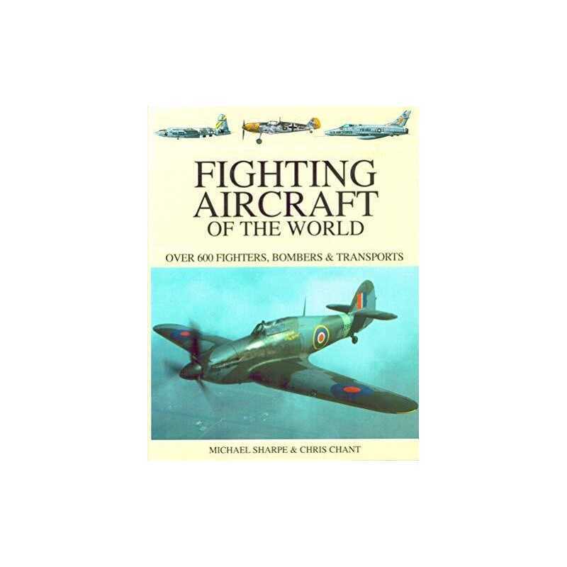 Fighting Aircraft of the World by Chant, Christopher Hardback Book