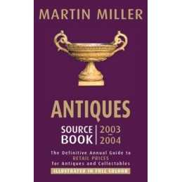 Antiques Source Book 2003 2004: The Definitive An... by Miller, Martin Paperback