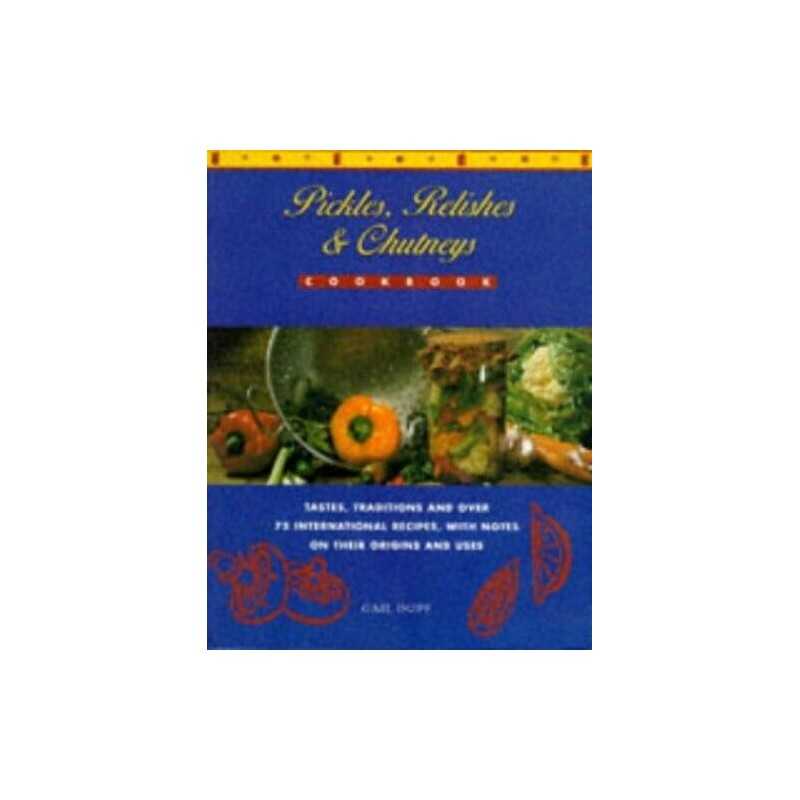 Pickles, Chutneys and Relishes by Duff, Gail Paperback Book