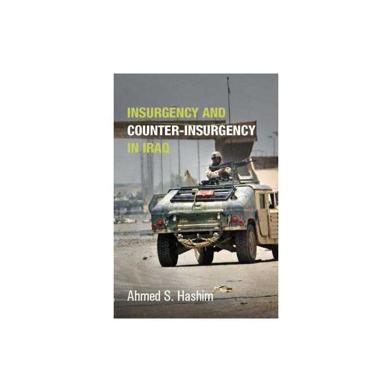 Insurgency and Counter-Insurgency in Iraq (Crises i... by Hashim, Ahmed Hardback