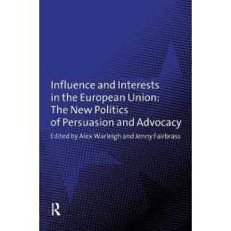 Influence and Interests in the European Union: The N...