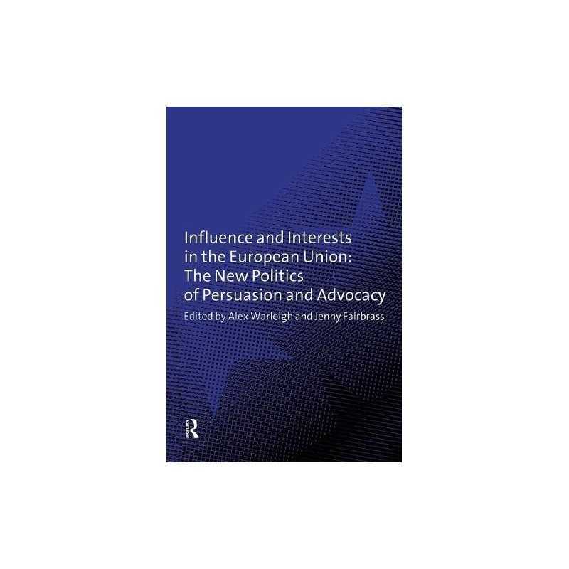 Influence and Interests in the European Union: The N...