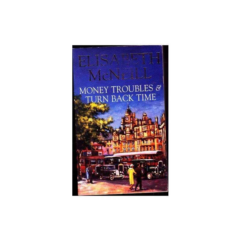 Money Troubles AND Turn Back Time (Omnibus) by Elisabeth, McNeill Paperback The