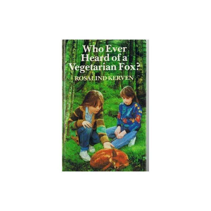 Who Ever Heard of a Vegetarian Fox?, Rosalind, Kerven