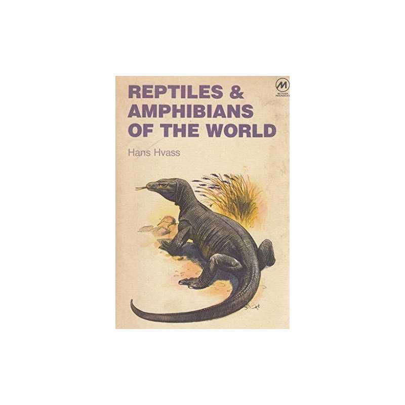 Reptiles and Amphibians of the World (Methuens world of nature) by Hvass, Hans