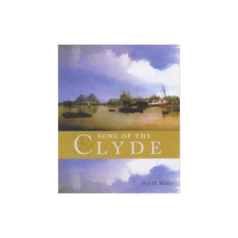 The Song of the Clyde: A History of Clyde Shipbu... by Walker, Fred M. Paperback