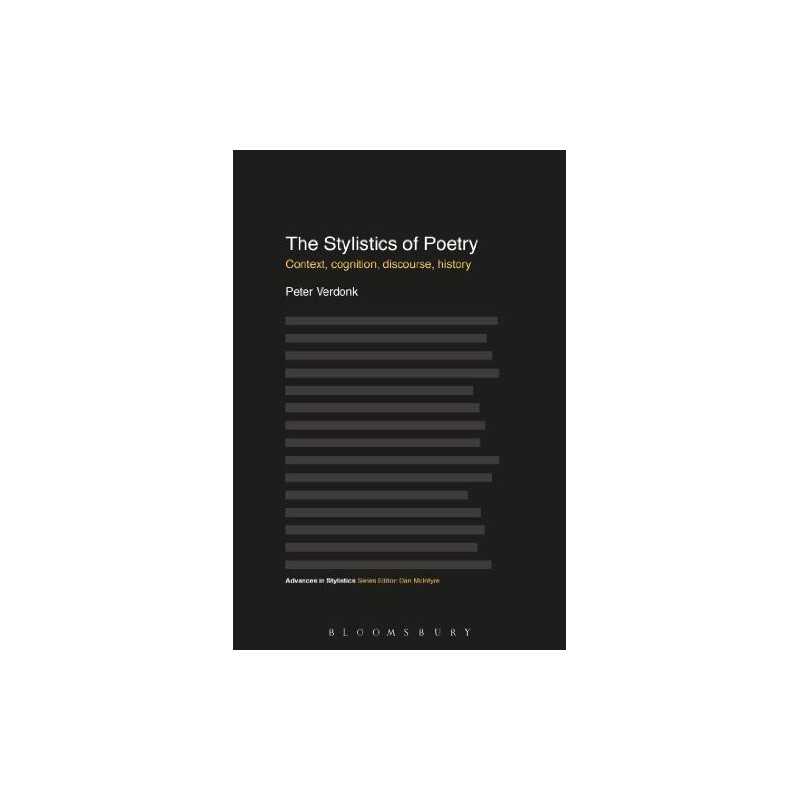 The Stylistics of Poetry (Advances in Stylistics) by Verdonk, Peter Book The