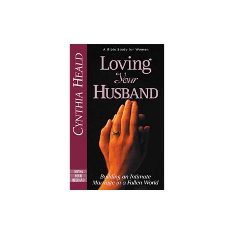 Loving Your Husband (Lifechange Series) by Heald, C. Book Book  Fast