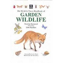 The Wildlife Trusts Handbook of Garden Wildlife by Hammond, Nicholas Hardback