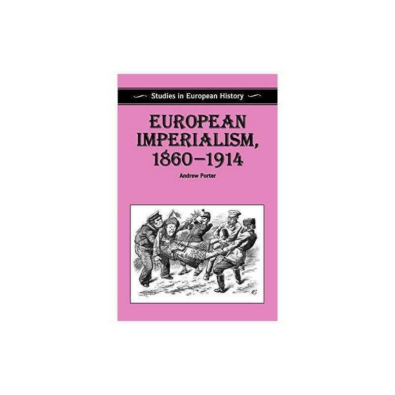 European Imperialism, 1860-1914: 37 (Studies in E... by Porter, Andrew Paperback