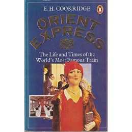 Orient Express: The Life And Times of the World... by Cookridge, E.H. Paperback