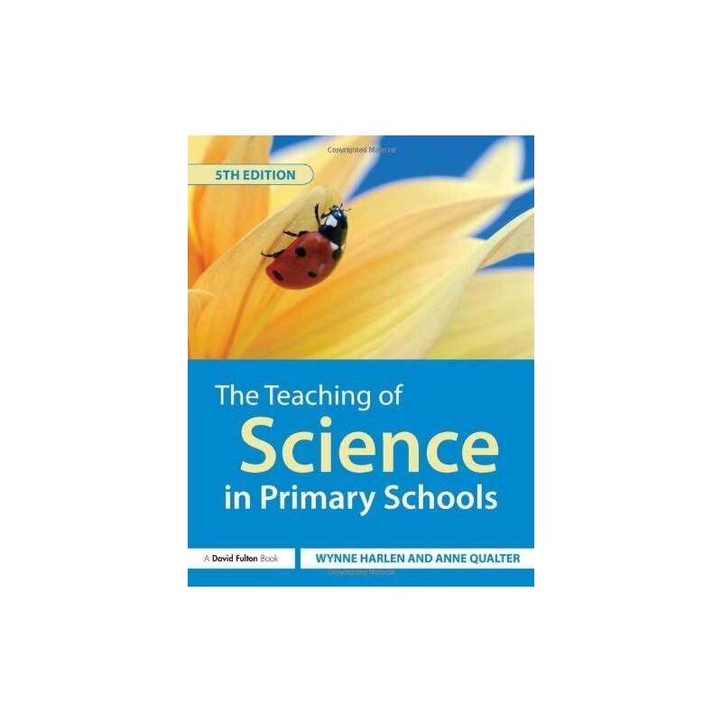 The Teaching of Science in Primary Schools by Wynne Harlen, OBE 0415465273