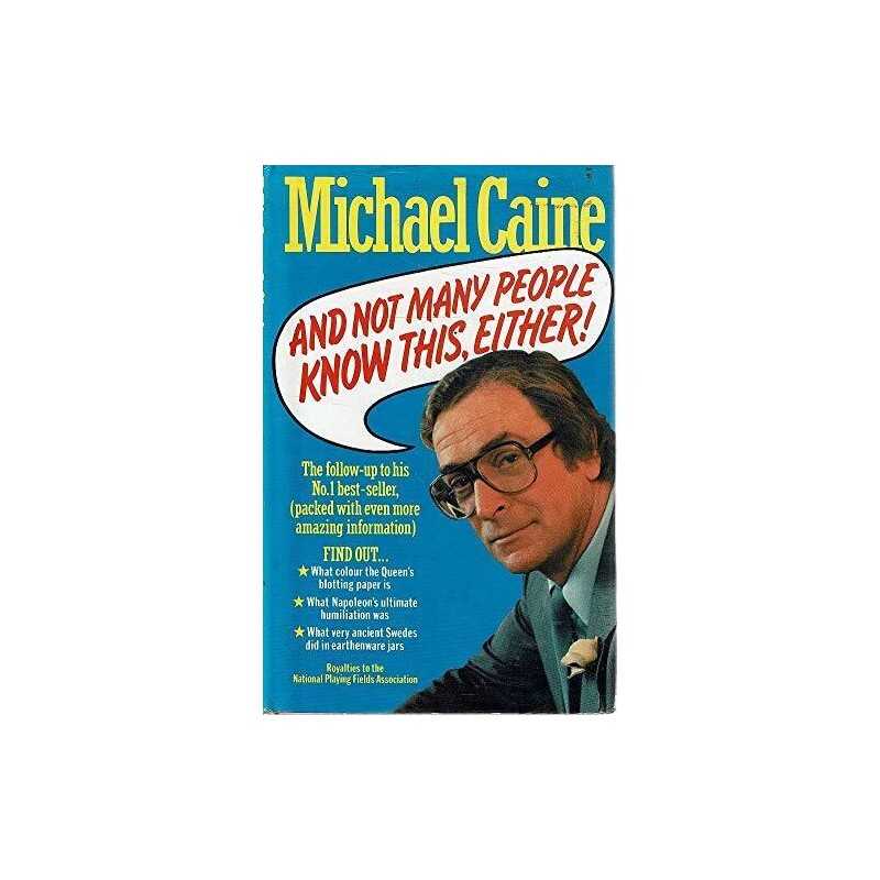 And Not Many People Know This Either! by Caine, Michael Hardback Book