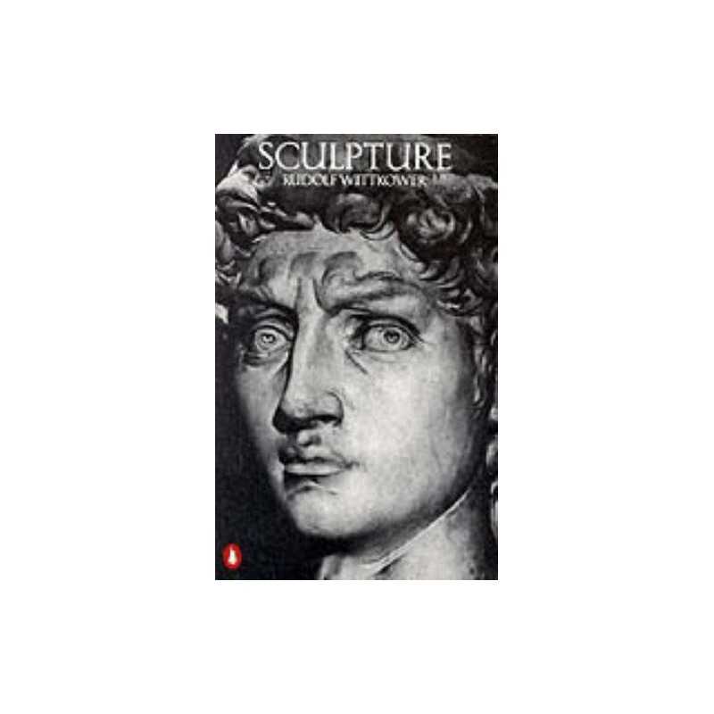 Sculpture: Processes And Principles: Process a... by Wittkower, Rudolf Paperback