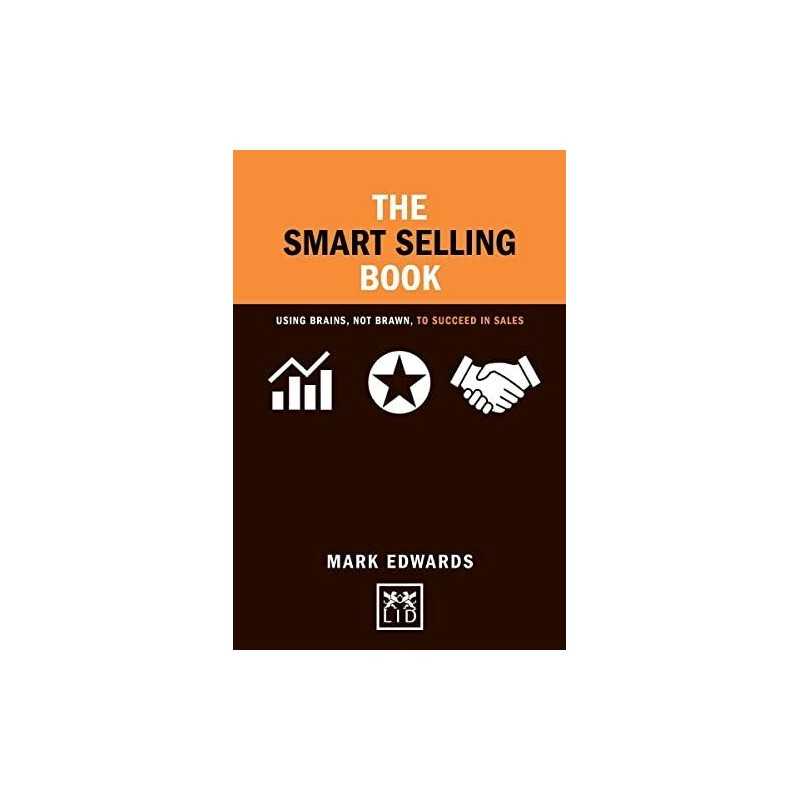 Smart Selling Book Brains Brawn: Using Brains, Not Brawn, to ... by Mark Edwards
