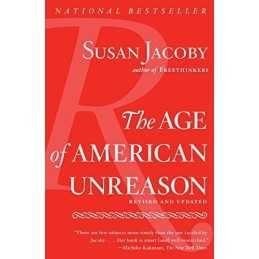 The Age of American Unreason, Jacoby, Susan