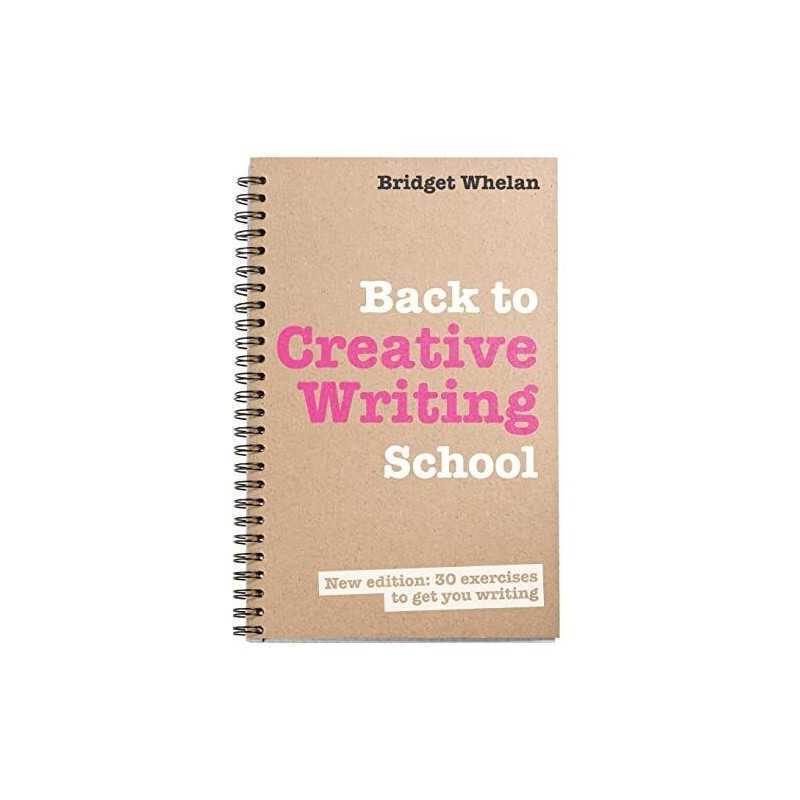 Back to Creative Writing School by Whelan, Bridget Book