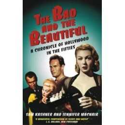 The Bad And The Beautiful: Portraits of Hollyw... by MacNair, Jennifer Paperback