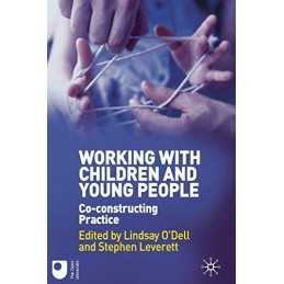 Working with Children and Young People: Co-const... by ODell, Lindsay Paperback