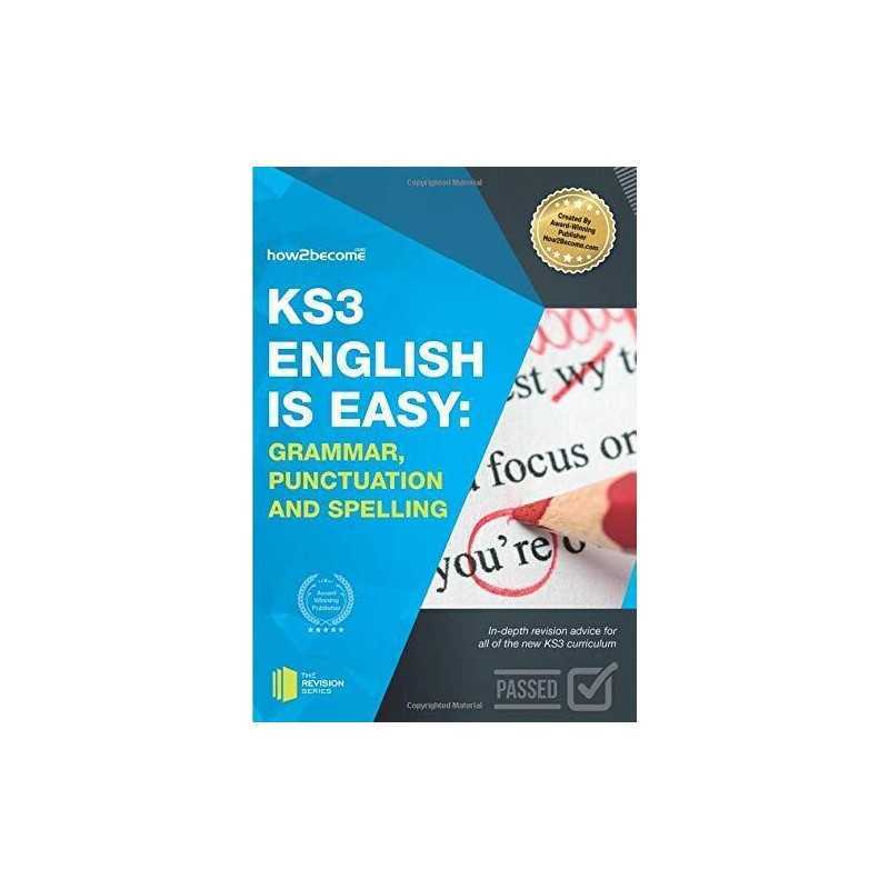 KS3: English is Easy Grammar, Punctuation and Spelling: In-d... by How2become, .