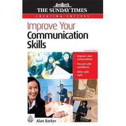 Improve Your Communication Skills (Creating Success... by Barker, Alan Paperback