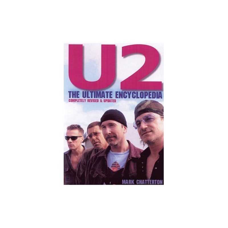 U2: The Ultimate Encyclopedia by Chatterton, Mark Paperback Book