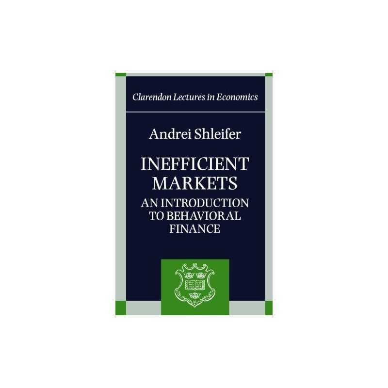 Inefficient Markets: An Introduction to Behavio... by Shleifer, Andrei Paperback