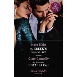 The Greeks Hidden Vows / My Forbidden Royal Fling: The Gr... by Connelly, Clare