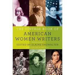 The Vintage Book of American Women Writers by Showalter, Professor of English El