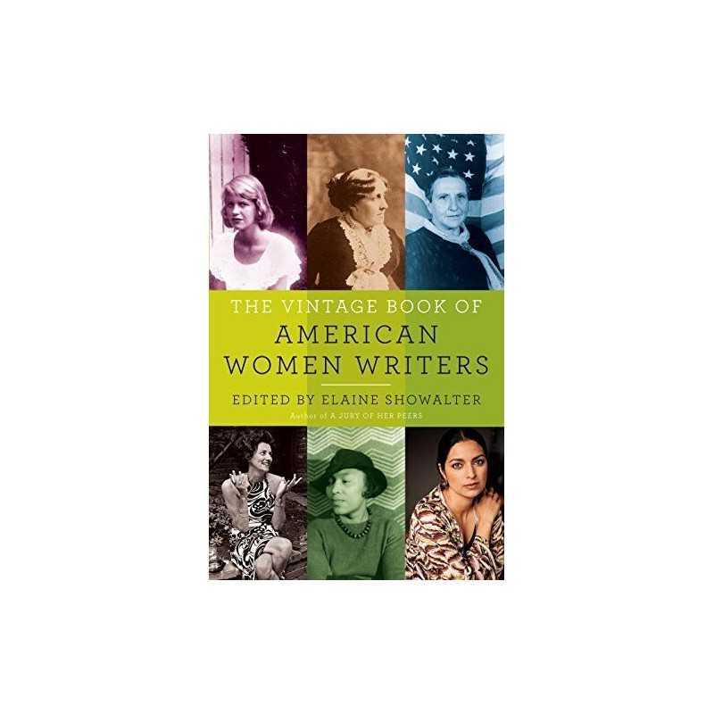 The Vintage Book of American Women Writers by Showalter, Professor of English El