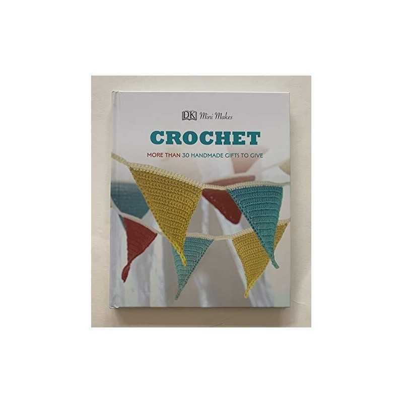 Crochet - DK Mini Makes, Elizabeth Yeates