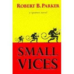 Small Vices (A Spenser Novel) by B Parker, Robert Hardback Book  Fast