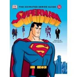 DC Animated Superman Essential Guide: The Animated ... by Beatty, Scott Hardback