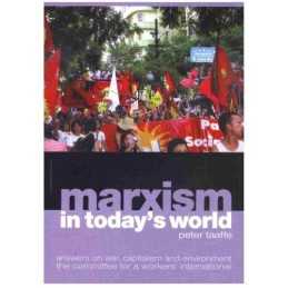 Marxism in Todays World: Answers on War, Capitalism and Env... by Taaffe, Peter