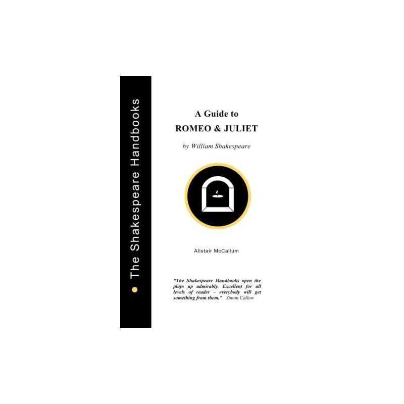 A Guide to Romeo and Juliet (The Shakespeare ... by McCallum, Alistair Paperback
