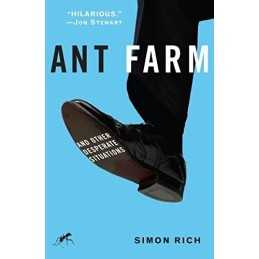 Ant Farm: And Other Desperate Situations by Rich, Simon Book
