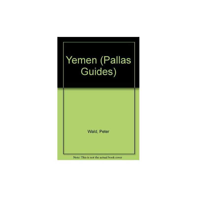 Yemen (Pallas Guides) by Wald, Peter Paperback Book