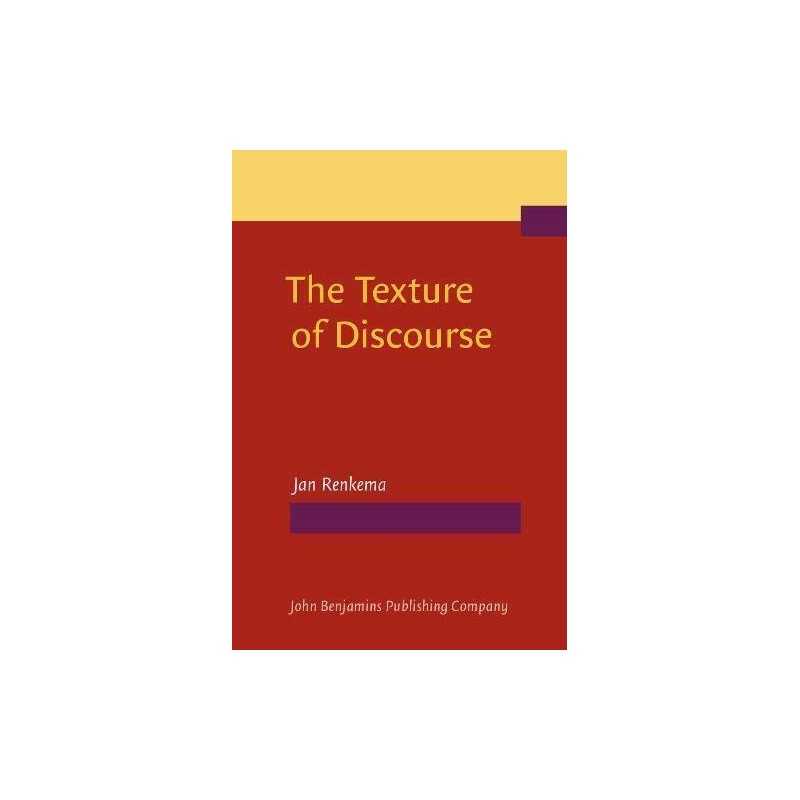 The Texture of Discourse: Towards an o..., Renkema, Jan
