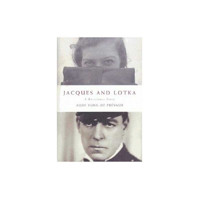 Jacques and Lotka: A Resistance Story, Prevaux, Aude Yu