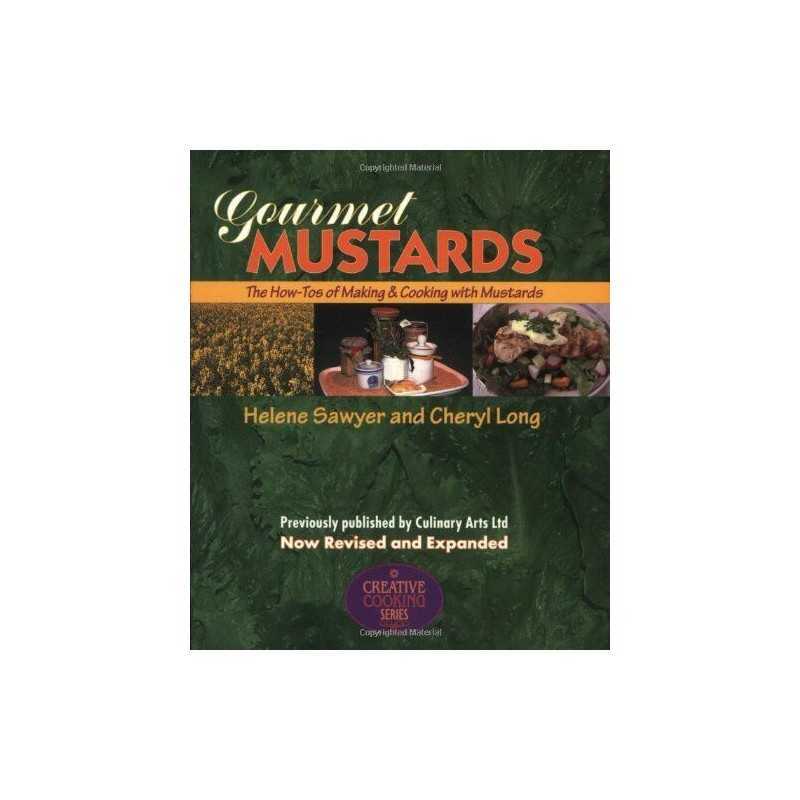 Gourmet Mustards: The How-Tos of Making & Cooking with Mustar... by Long, Cheryl