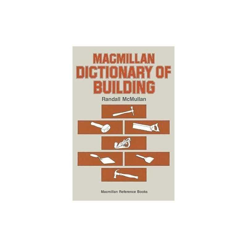 Macmillan Dictionary of Building (Dictionary Series) Paperback Book