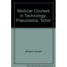 Modular Courses in Technology: Pneumatics: Tchrs by Schools Council Paperback