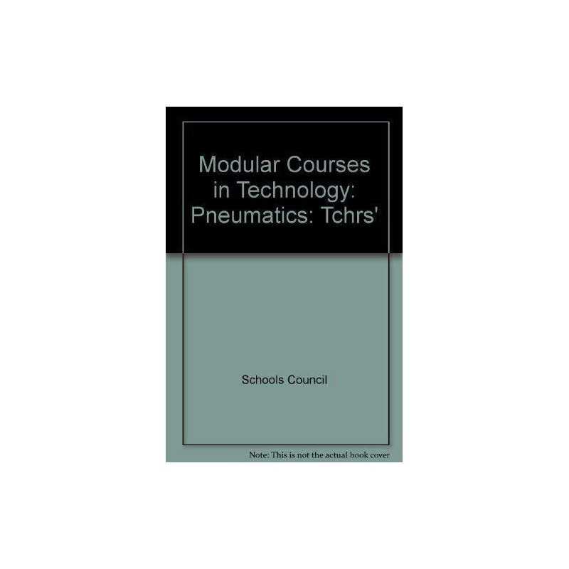 Modular Courses in Technology: Pneumatics: Tchrs by Schools Council Paperback