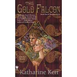 The Gold Falcon: Book One of the Silver Wyrm: 1 (Deverry: ... by Kerr, Katherine