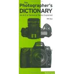The Photographers Dictionary by NK Guy Paperback Book