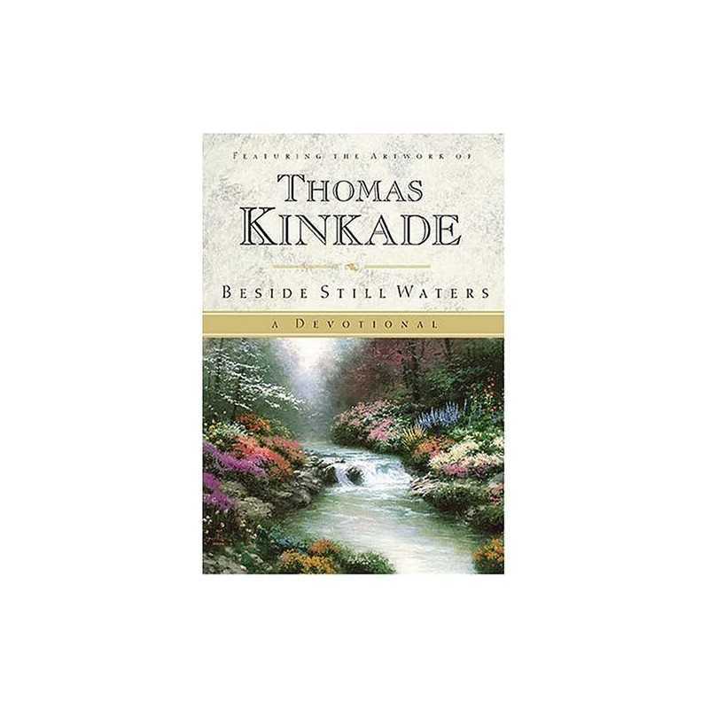 Beside Still Waters by Kinkade, Thomas Hardback Book