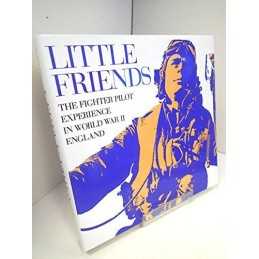 Little Friends: The Fighter Pilot Experience in World War I... by Saunders, Andy