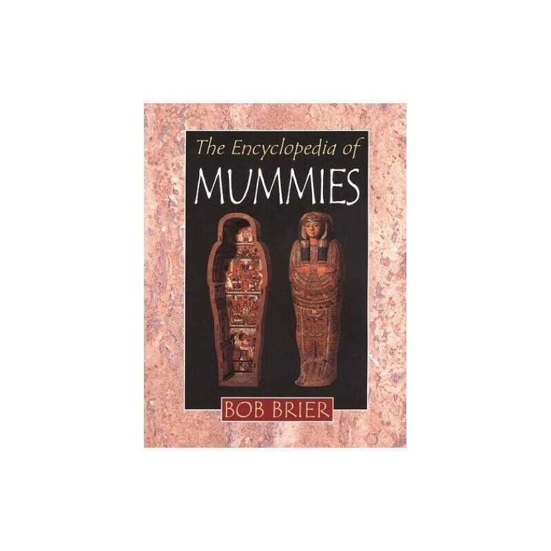 Encyclopedia of Mummies by Brier, Senior Research Fellow Bob Paperback Book The