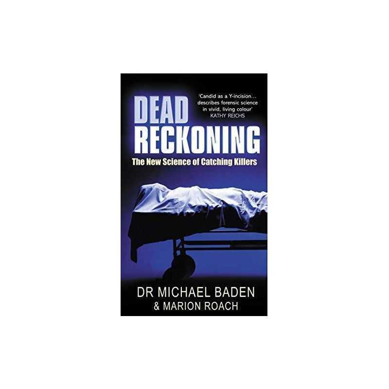 Dead Reckoning: The New Science of Catching Killers by Marion Roach Paperback