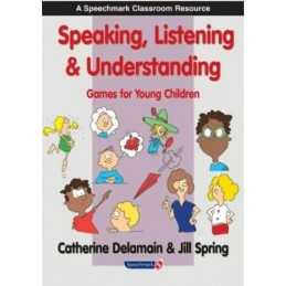 Speaking, Listening and Understanding: Games for... by Spring, Jill Spiral bound